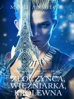 cover image of Złoczyńca, Więźniarka, Królewna